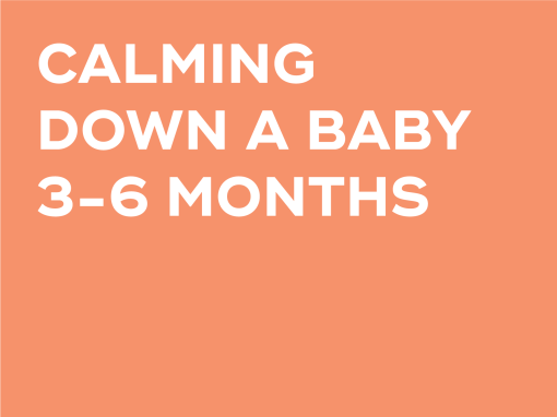 CALMINMG DOWN A BABY 3-6 MONTHS